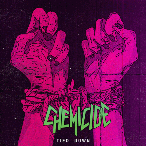 Chemicide : Tied Down